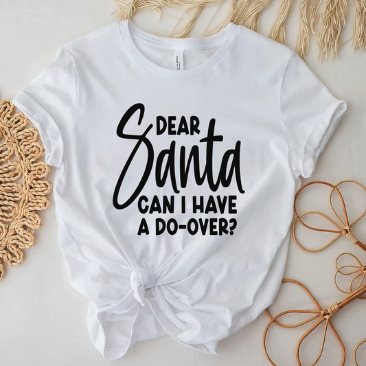 Dear Santa can I have a do over?