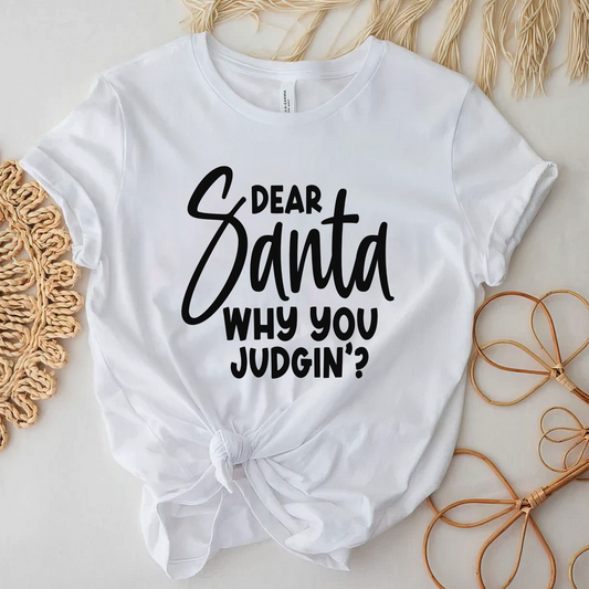 Dear Santa why you judgin?