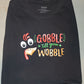 Gobble till you wobble short sleeve shirt
